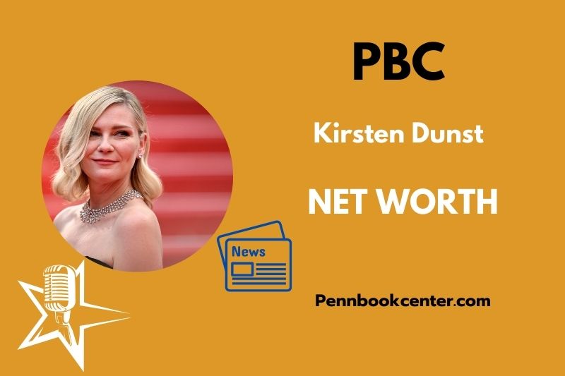 What Is Kirsten Dunst Net Worth In 2025? PBC Breaks Down Her Movie