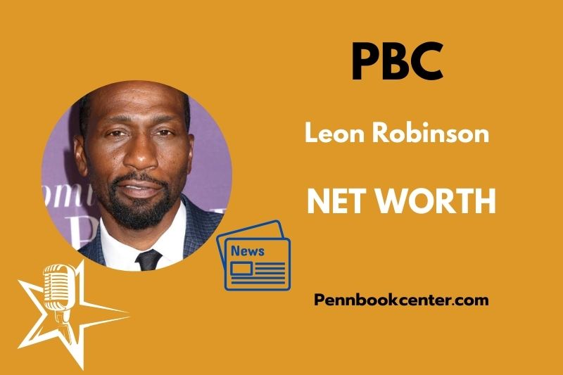 What is Leon Robinson Net Worth 2025 Salary Wealth Career Earnings