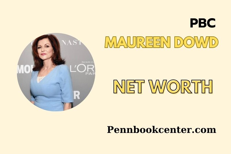 Maureen Dowd Net Worth 2025 How Much Does She Earn?