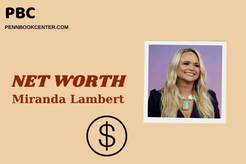 What is Miranda Lambert Net Worth 2025: Wealth, Salary, and Financial Overview
