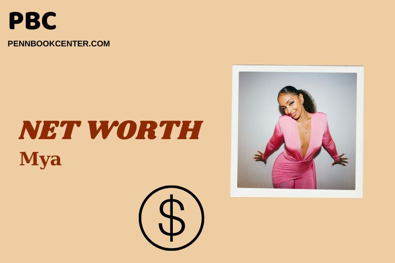 What is Mya Net Worth 2025: How She Earns and Grows Her Fortune