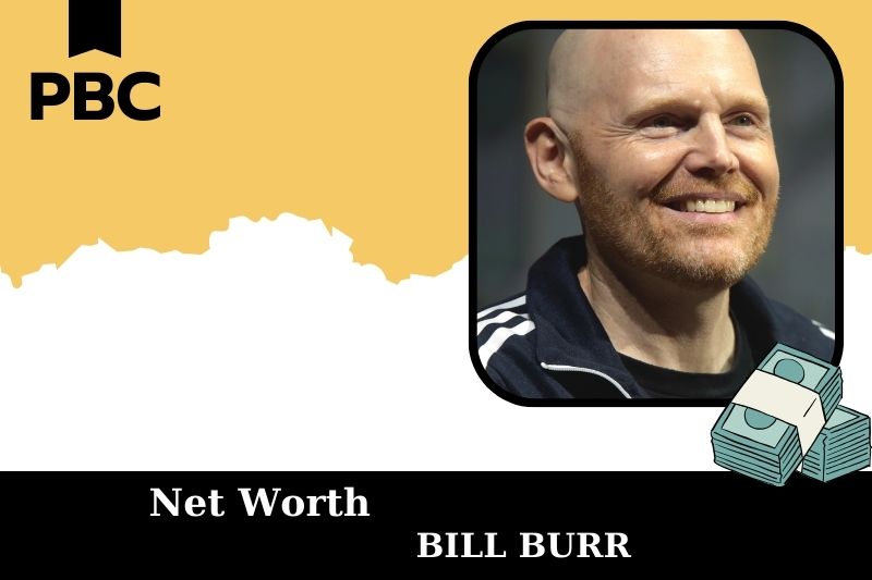 What is Net Worth of Bill Burr in 2025 4 What is Net Worth of Bill Burr in 2025