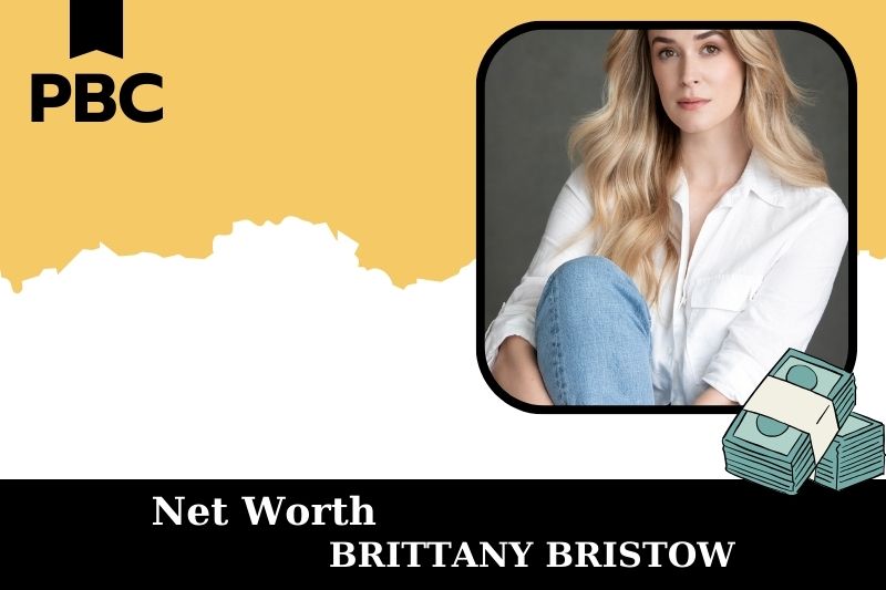 What is Net Worth of Brittany Bristow in 2025