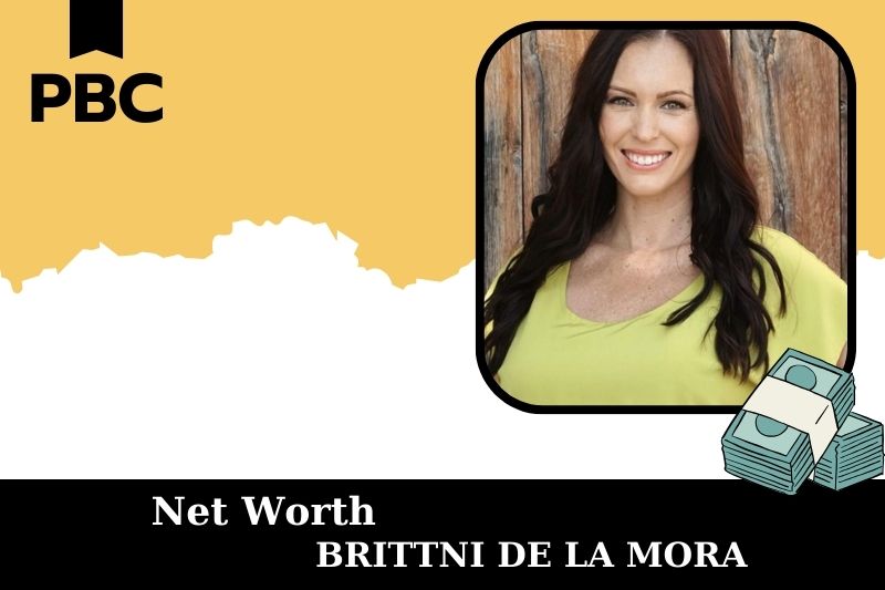 What is Net Worth of Brittni De La Mora in 2025