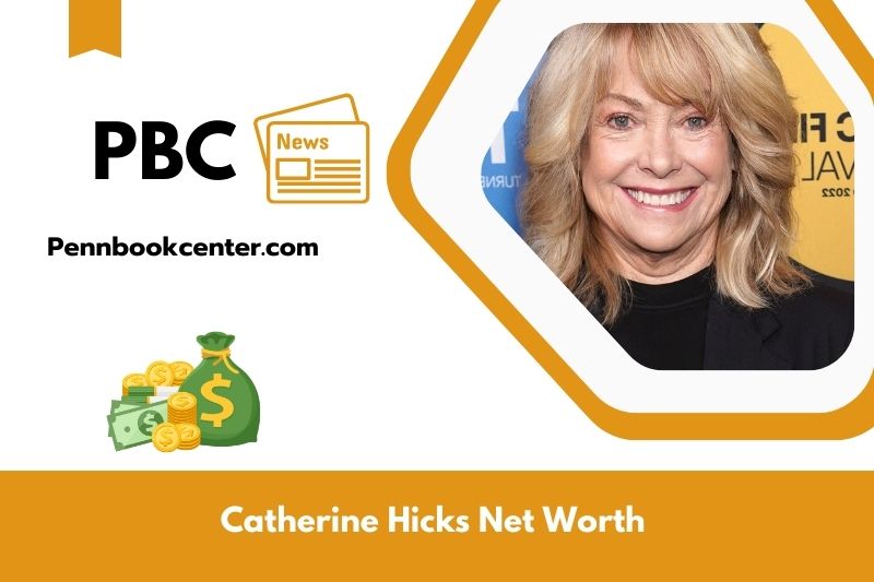 What is Net Worth of Catherine Hicks in 2025 4 What is Net Worth of Catherine Hicks in 2025