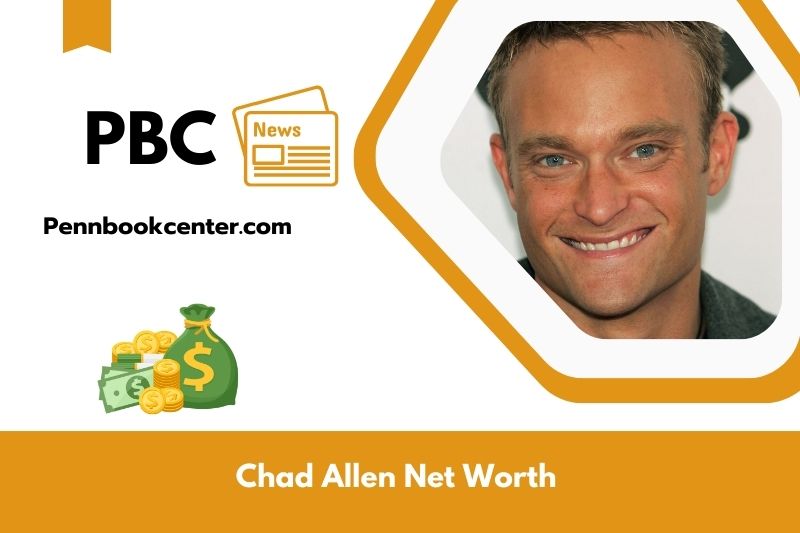 What is Net Worth of Chad Allen in 2025