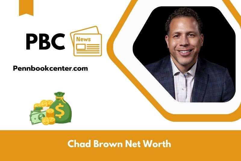 What is Net Worth of Chad Brown in 2025