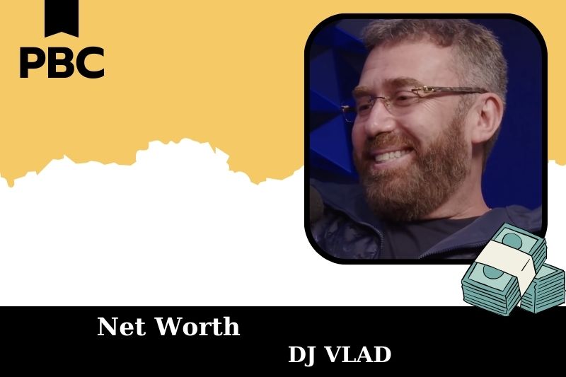 What is Net Worth of Dj Vlad in 2025 4 What is Net Worth of Dj Vlad in 2025