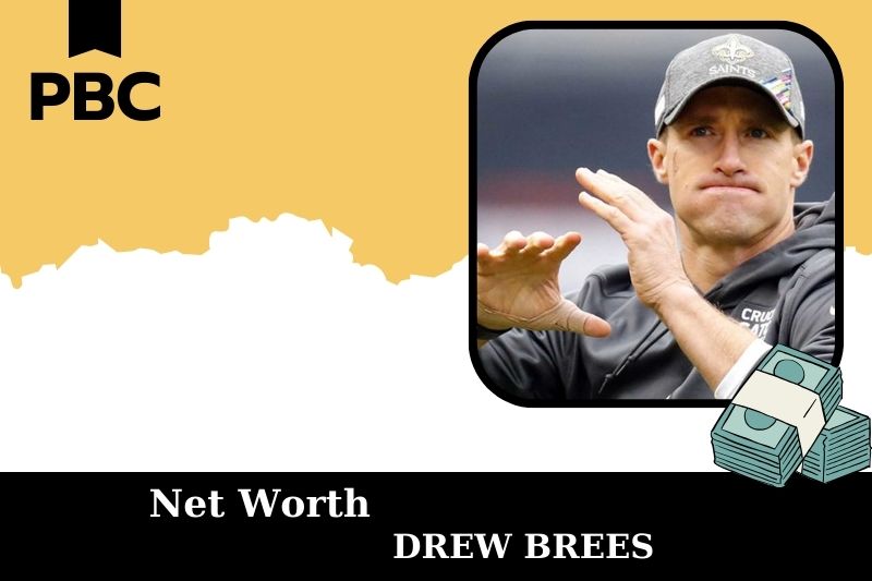 What is Net Worth of Drew Brees in 2025 4 What is Net Worth of Drew Brees in 2025
