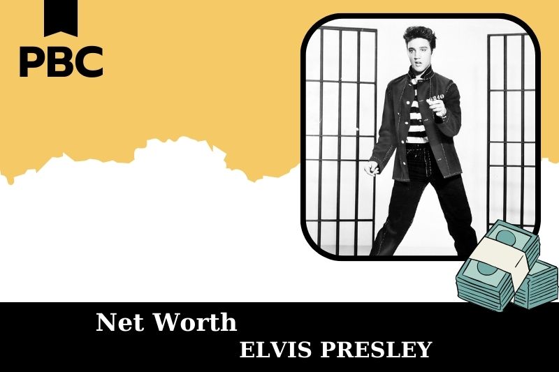 What is Net Worth of Elvis Presley in 2025 4 What is Net Worth of Elvis Presley in 2025