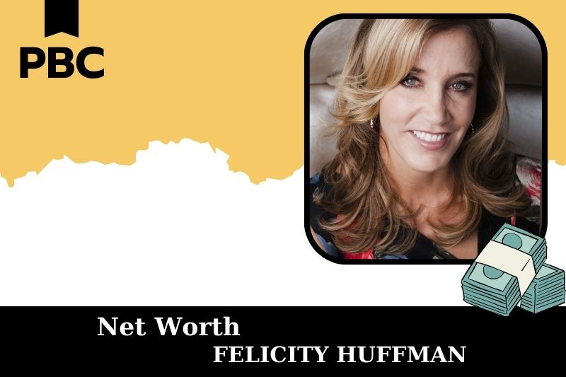 What is Net Worth of Felicity Huffman in 2025 4 What is Net Worth of Felicity Huffman in 2025
