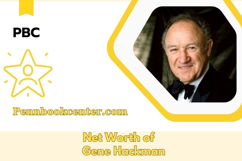 What is Net Worth of Gene Hackman in 2025 4 What is Net Worth of Gene Hackman in 2025