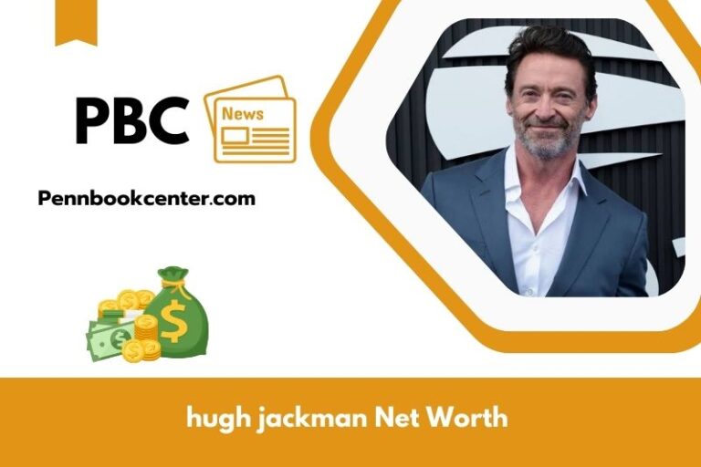 Hugh Jackman Net Worth 2025: How Much Does He Earn Per Movie?