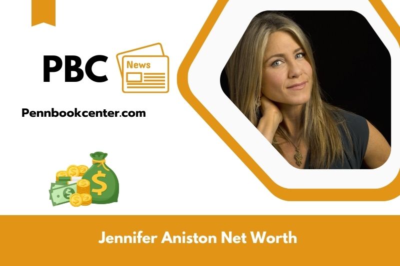 What is Net Worth of Jennifer Aniston in 2025