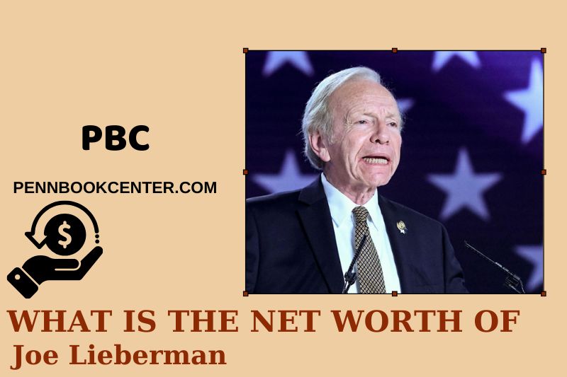 What is Net Worth of Joe Lieberman in 2025 4 What is Net Worth of Joe Lieberman in 2025