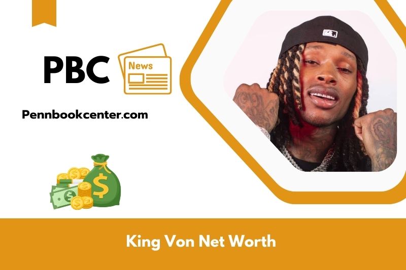 What is Net Worth of King Von in 2025 4 What is Net Worth of King Von in 2025