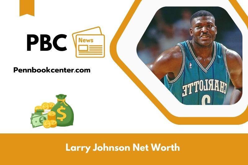 What is Net Worth of Larry Johnson in 2025 4 What is Net Worth of Larry Johnson in 2025