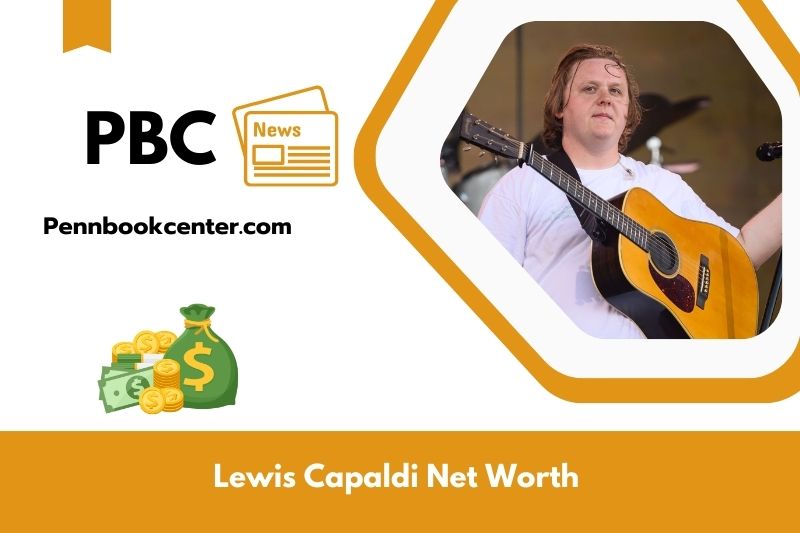 What is Net Worth of Lewis Capaldi in 2025 4 What is Net Worth of Lewis Capaldi in 2025