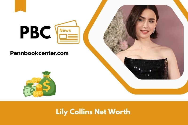 What is Net Worth of Lily Collins in 2025