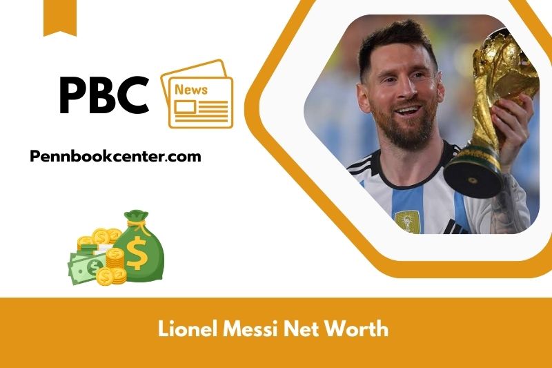 What is Net Worth of Lionel Messi in 2025 4 What is Net Worth of Lionel Messi in 2025