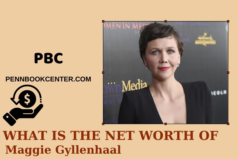 What is Net Worth of Maggie Gyllenhaal in 2025