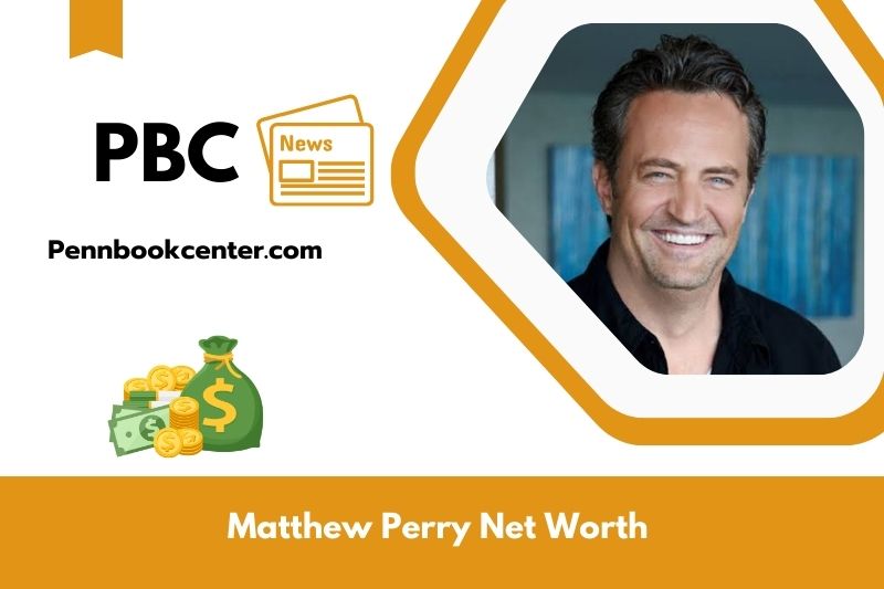What is Net Worth of Matthew Perry in 2025 4 What is Net Worth of Matthew Perry in 2025