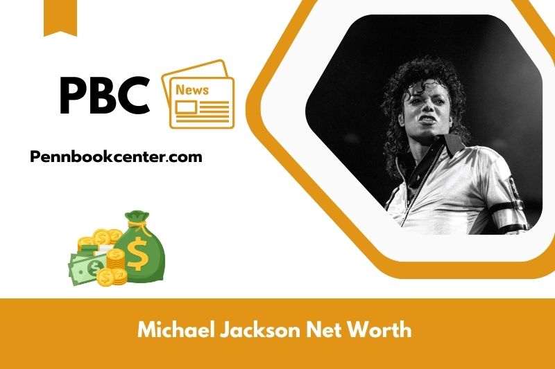 What is Net Worth of Michael Jackson in 2025