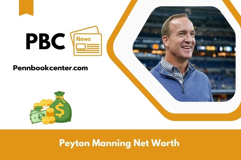 What is Net Worth of Peyton Manning in 2025