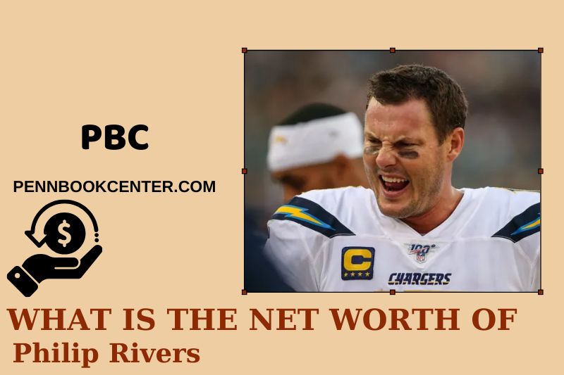 What is the Net Worth Of Philip Rivers in 2025?