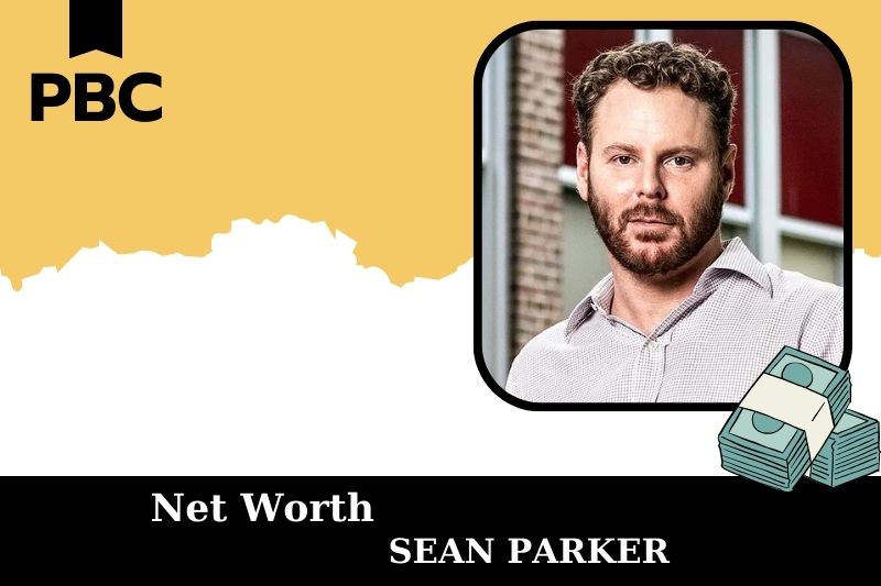 What is Net Worth of Sean Parker in 2025 4 What is Net Worth of Sean Parker in 2025