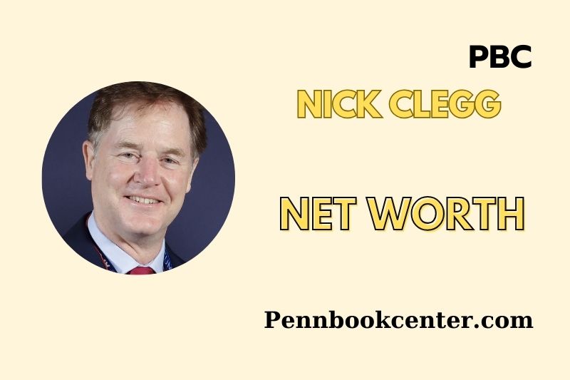 What is Nick Clegg Net Worth 2025 Earnings, Salary, Finances