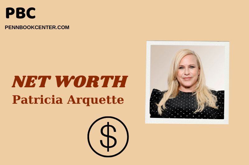 What is Patricia Arquette Net Worth 2025: Income Sources, Wealth & Salary Breakdown