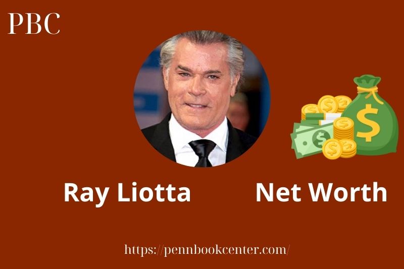 What is Ray Liotta Net Worth 2025 Salary Wealth Career Earnings