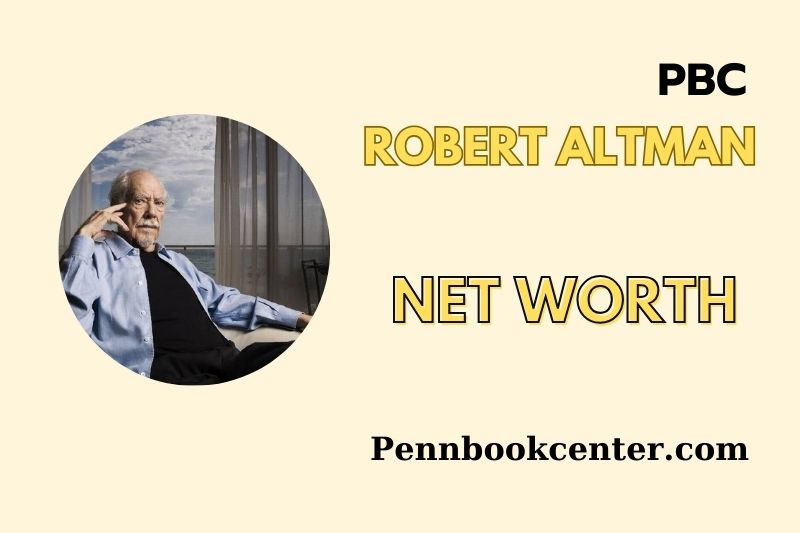 What is Robert Altman Net Worth 2025 Earnings Salary Finances 2 What is Robert Altman Net Worth 2025 Earnings, Salary, Finances