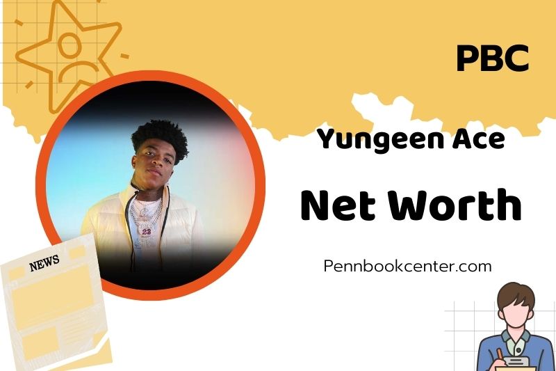 What is Yungeen Ace Net Worth 2025: How He Builds His Wealth and Income