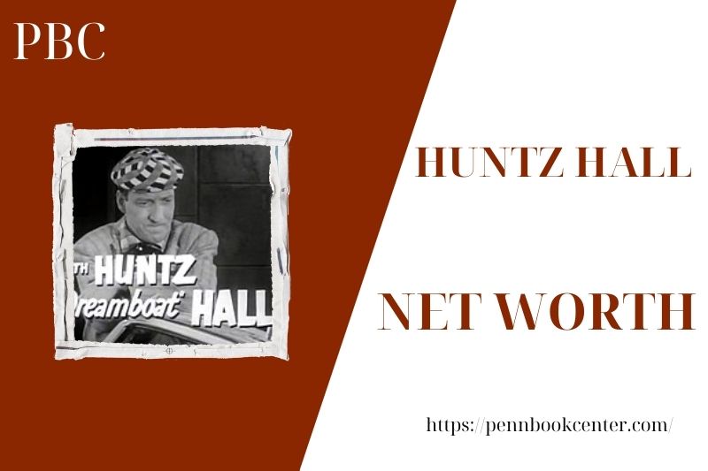 What is the Net Worth Of Huntz Hall in 2025