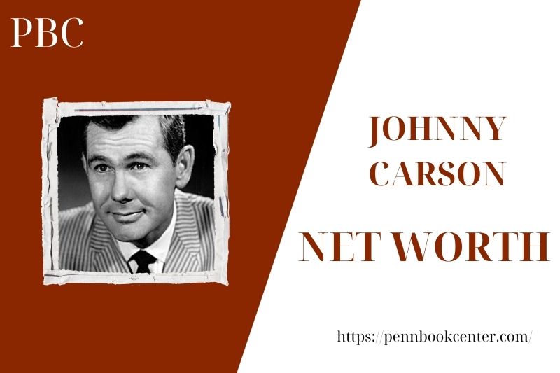 What is the Net Worth Of Johnny Carson in 2025