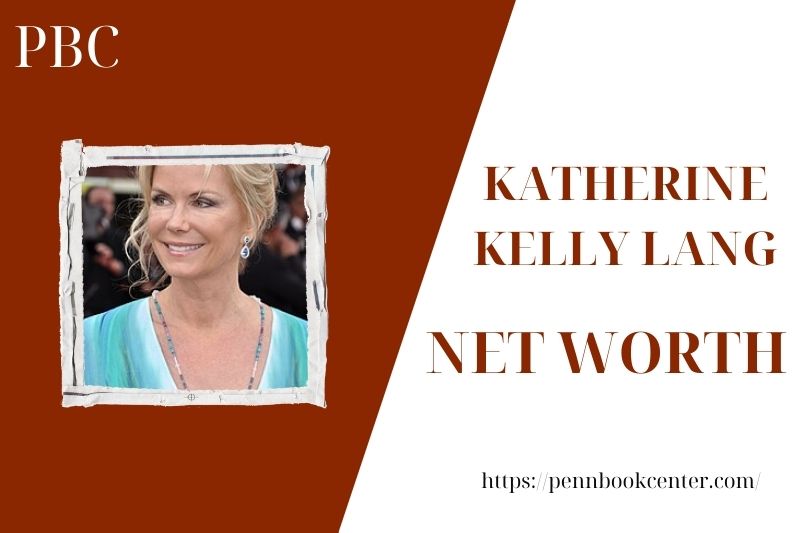 What is the Net Worth Of Katherine Kelly Lang in 2025 4 What is the Net Worth Of Katherine Kelly Lang in 2025