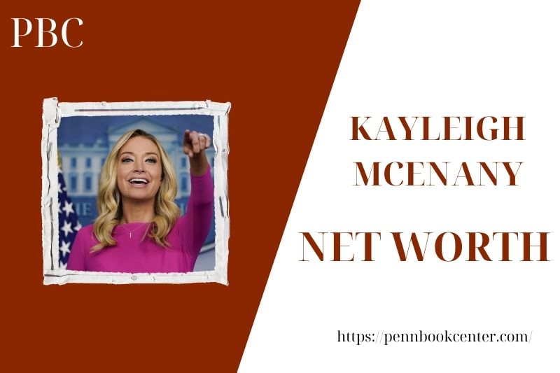 What is the Net Worth Of Kayleigh Mcenany in 2025 4 What is the Net Worth Of Kayleigh Mcenany in 2025
