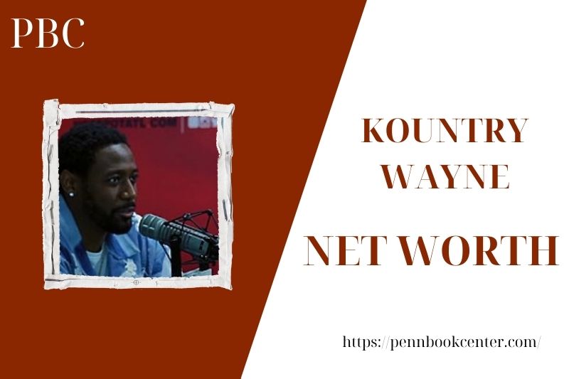 What is the Net Worth Of Kountry Wayne in 2025 4 What is the Net Worth Of Kountry Wayne in 2025