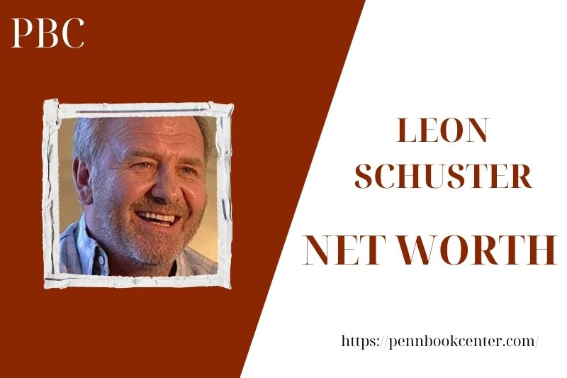 What is the Net Worth Of Leon Schuster in 2025 4 What is the Net Worth Of Leon Schuster in 2025