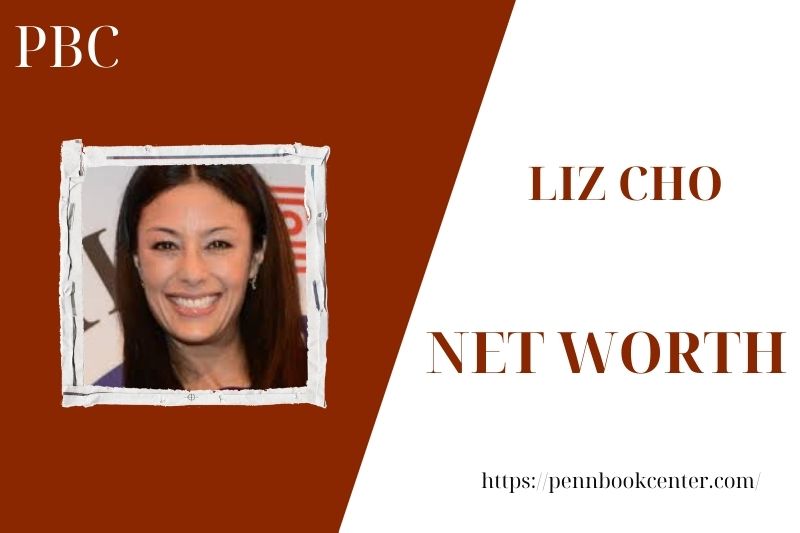 What is the Net Worth Of Liz Cho in 2025 4 What is the Net Worth Of Liz Cho in 2025