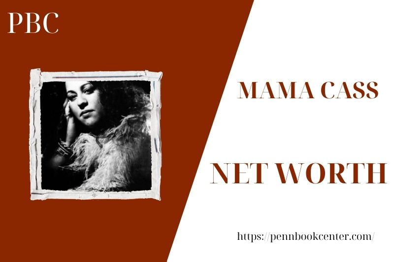 What is the Net Worth Of Mama Cass in 2025 4 What is the Net Worth Of Mama Cass in 2025