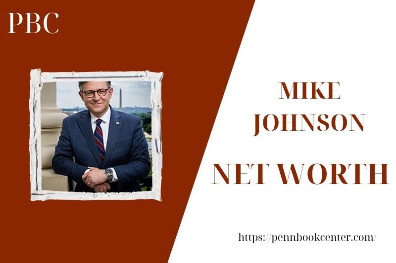 What is the Net Worth Of Mike Johnson in 2025 4 What is the Net Worth Of Mike Johnson in 2025