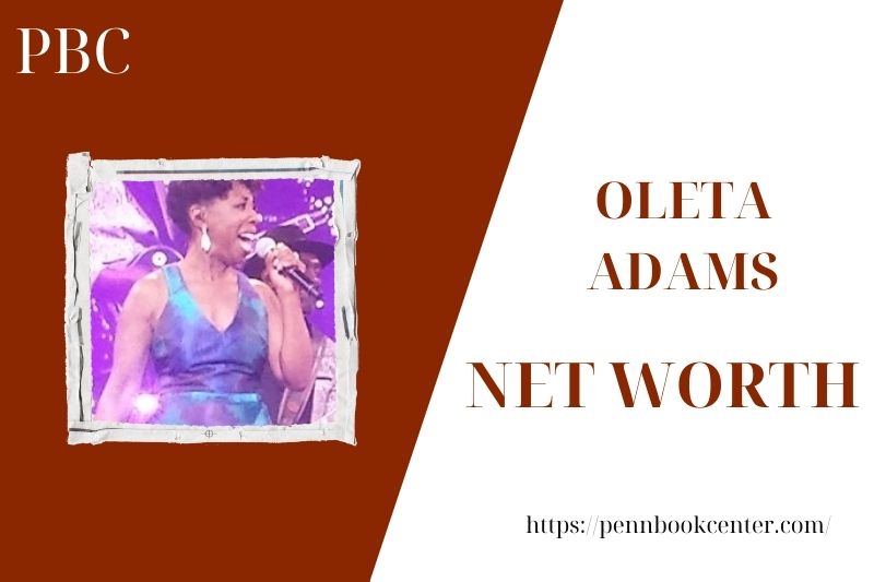 What is the Net Worth Of Oleta Adams in 2025 4 What is the Net Worth Of Oleta Adams in 2025