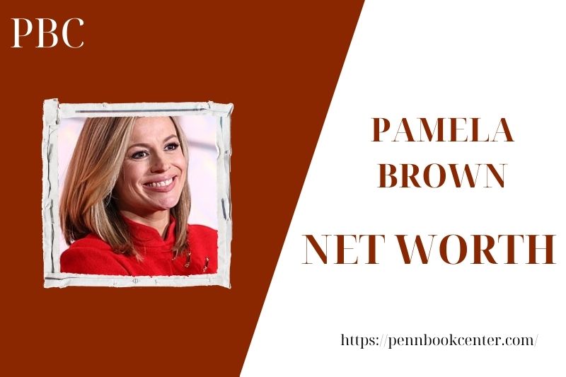 What is the Net Worth Of Pamela Brown in 2025 4 What is the Net Worth Of Pamela Brown in 2025