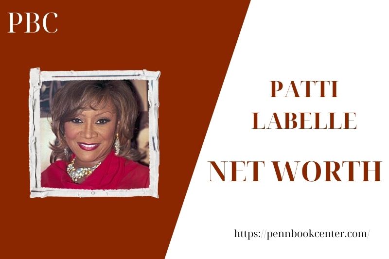 Patti LaBelle Net Worth 2025: Soul Diva's Earnings