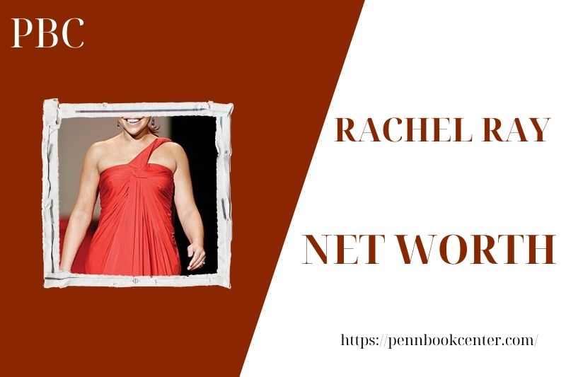 What is the Net Worth Of Rachel Ray in 2025 4 What is the Net Worth Of Rachel Ray in 2025