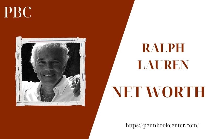What is the Net Worth Of Ralph Lauren in 2025