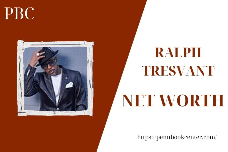 What is the Net Worth Of Ralph Tresvant in 2025 4 What is the Net Worth Of Ralph Tresvant in 2025